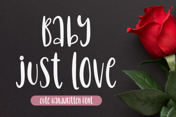 Baby Just Love: The Friendly Handwritten Font for Authentic Branding