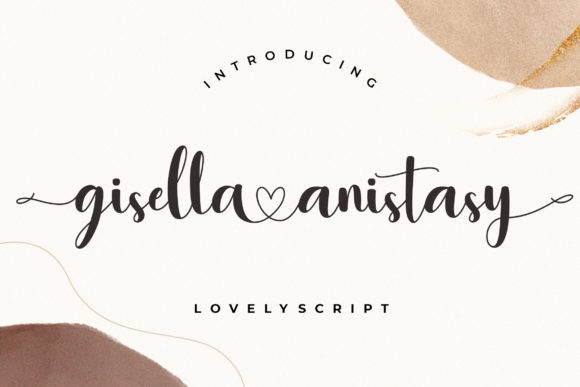 Gisella Anistasy: A Romantic Script Handwritten Font for Luxury Branding