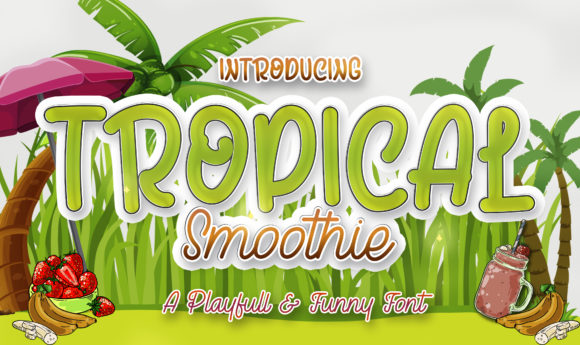 Tropical Smoothie: The Ultimate Handwritten Font Review