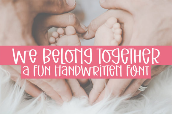 We Belong Together: A Handwritten Font for Creative Projects
